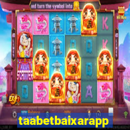 taabetbaixarapp