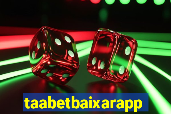 taabetbaixarapp