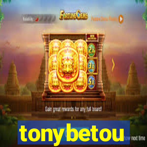 tonybetou