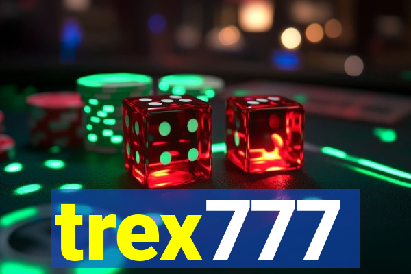 trex777