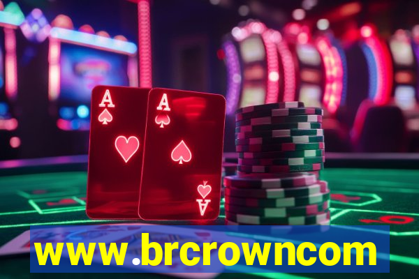 www.brcrowncom