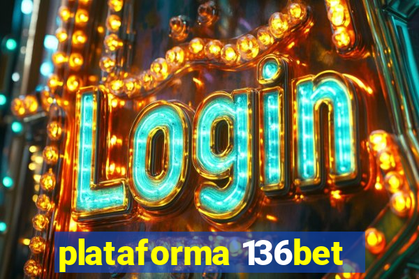 plataforma 136bet