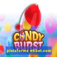 plataforma wkbet.com