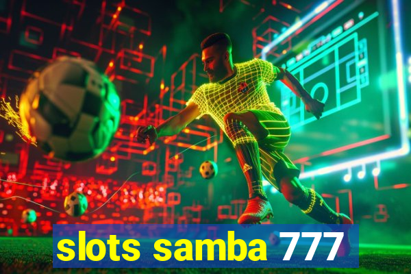 slots samba 777