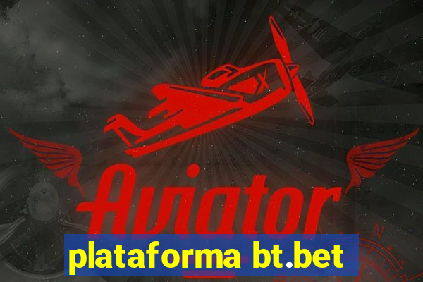 plataforma bt.bet