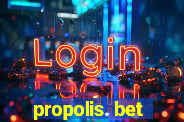 propolis. bet