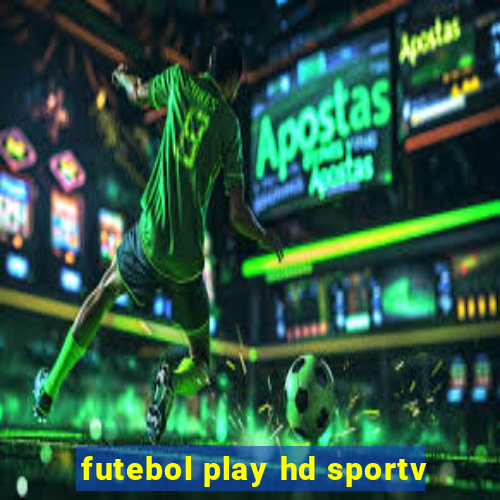 futebol play hd sportv