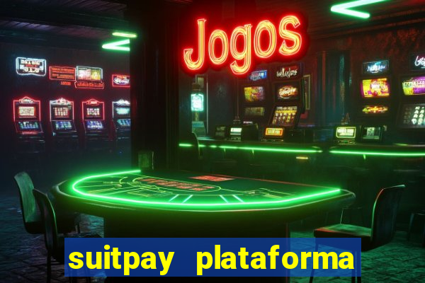 suitpay plataforma de jogos