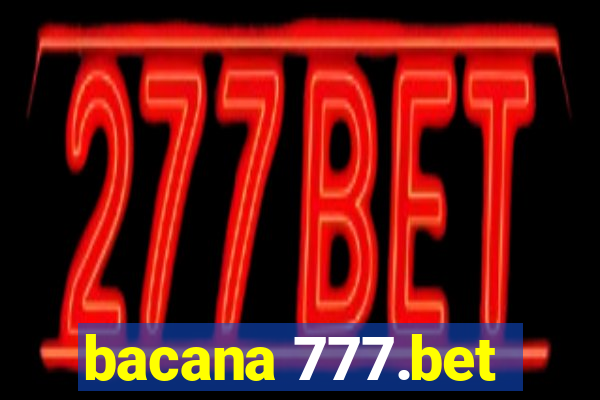 bacana 777.bet