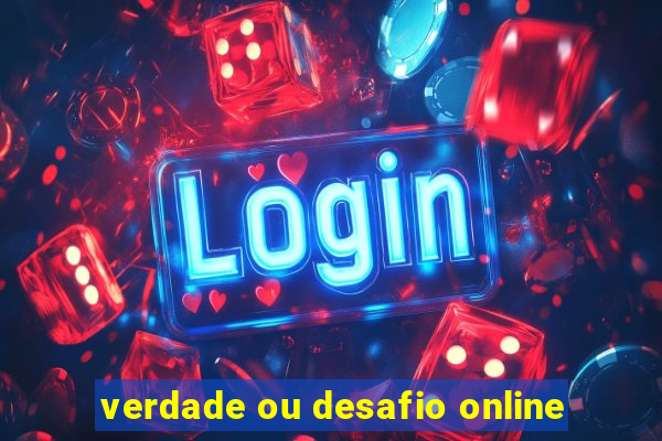 verdade ou desafio online