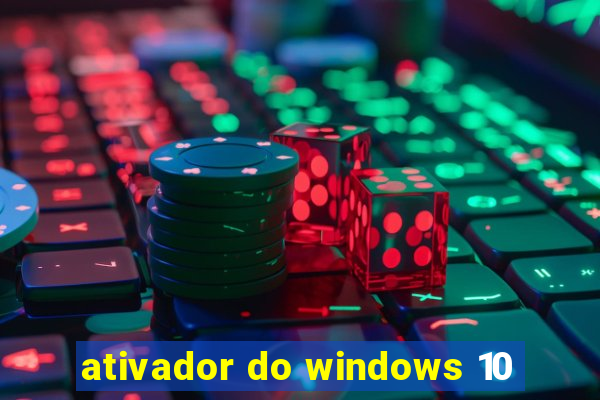 ativador do windows 10