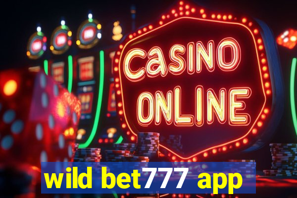 wild bet777 app