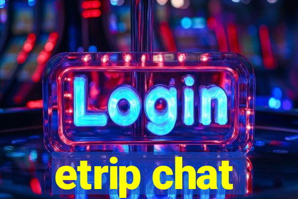 etrip chat