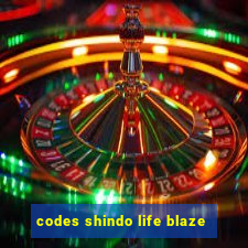 codes shindo life blaze