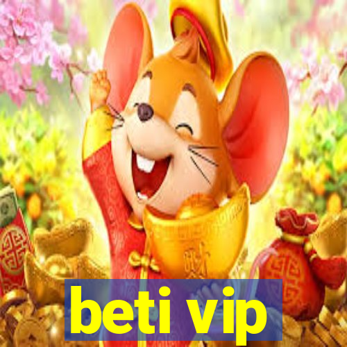 beti vip