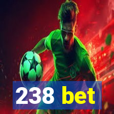 238 bet