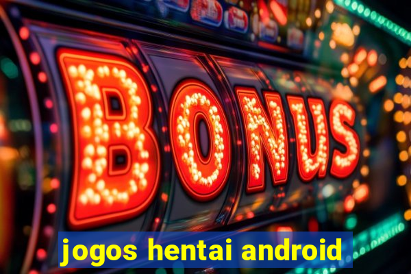 jogos hentai android