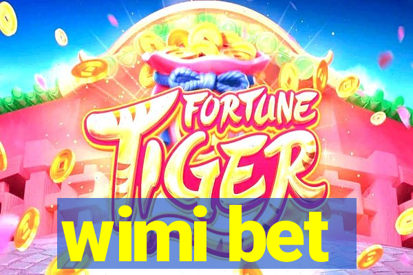 wimi bet