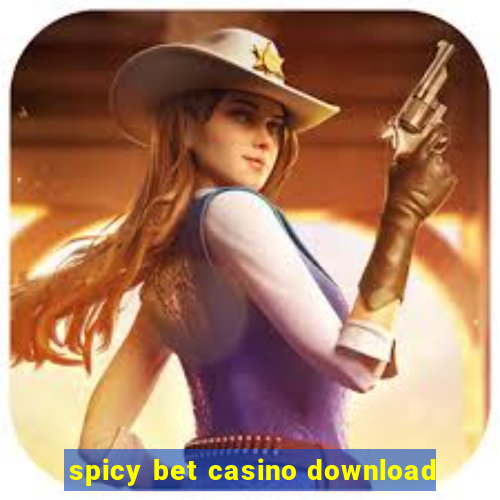 spicy bet casino download