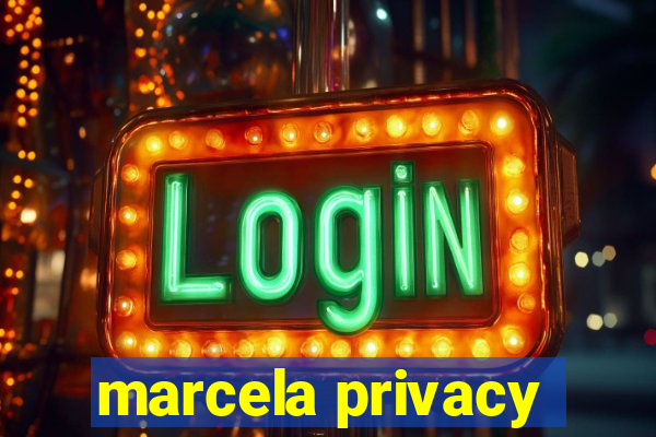 marcela privacy