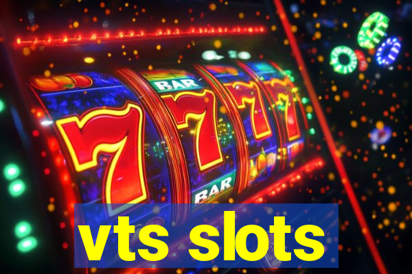 vts slots