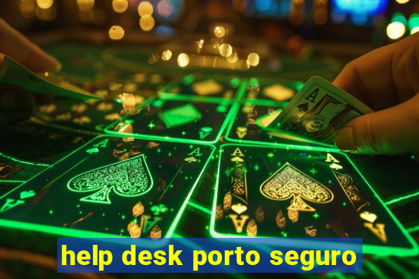 help desk porto seguro