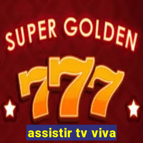 assistir tv viva