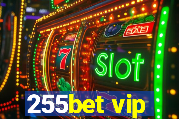 255bet vip