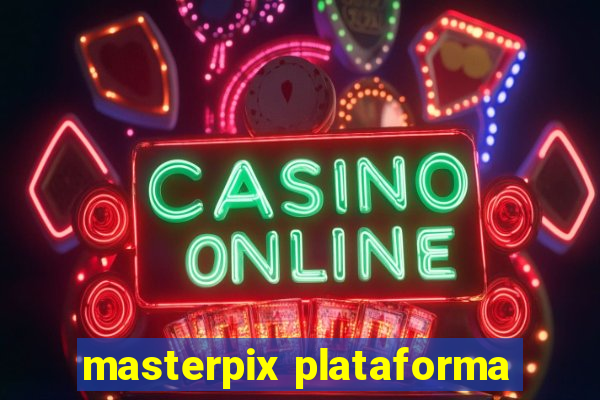 masterpix plataforma