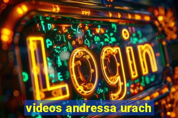 videos andressa urach