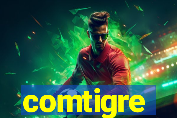 comtigre