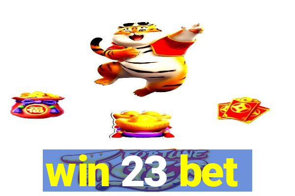 win 23 bet