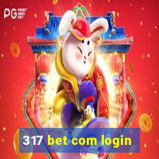 317 bet com login