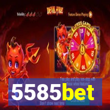 5585bet