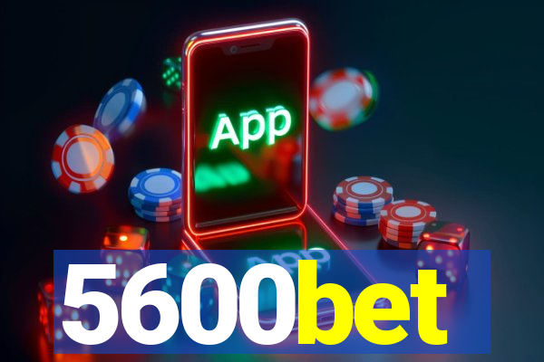 5600bet