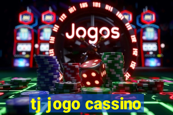 tj jogo cassino