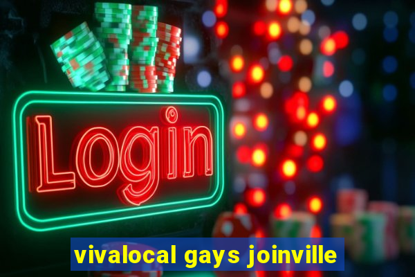 vivalocal gays joinville