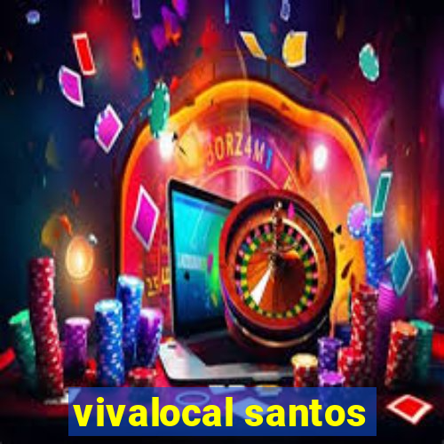 vivalocal santos