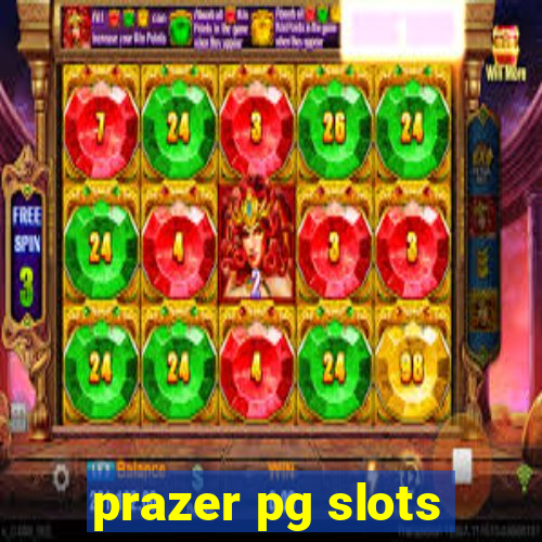 prazer pg slots