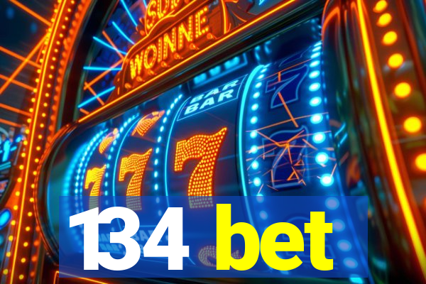 134 bet