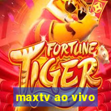 maxtv ao vivo