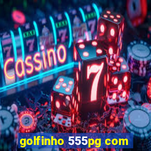 golfinho 555pg com