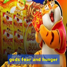 gods fear and hunger