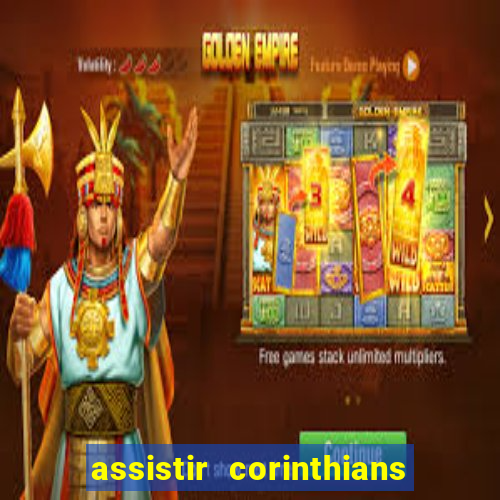 assistir corinthians multi canais