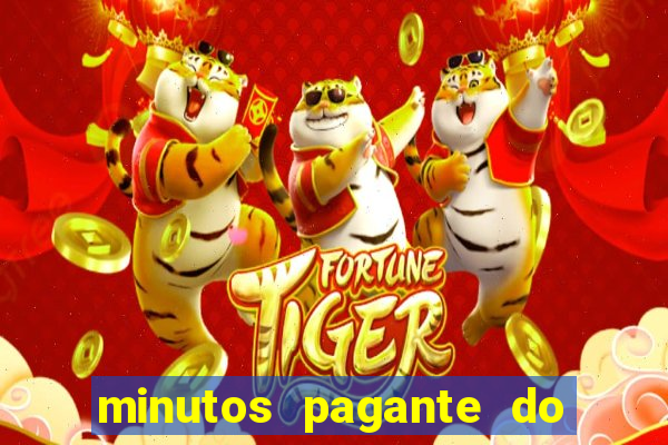 minutos pagante do fortune tiger