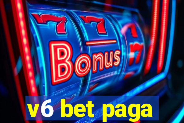 v6 bet paga