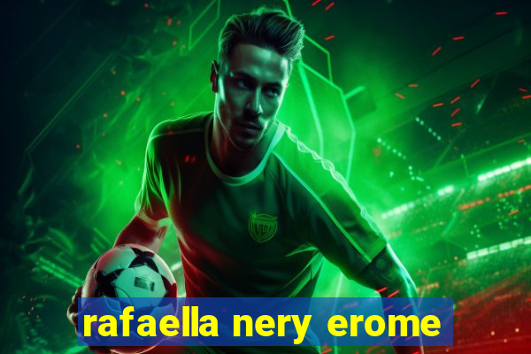 rafaella nery erome