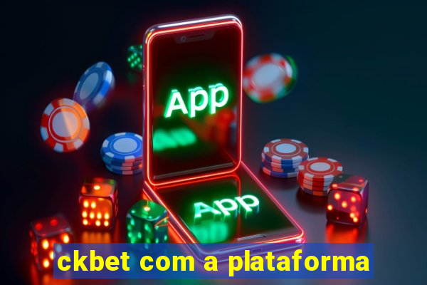 ckbet com a plataforma