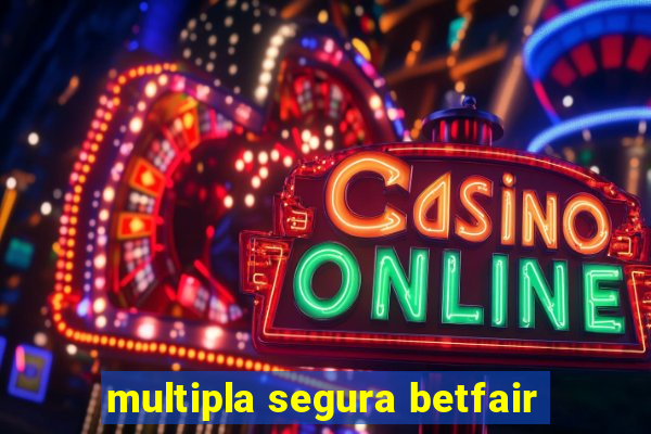 multipla segura betfair