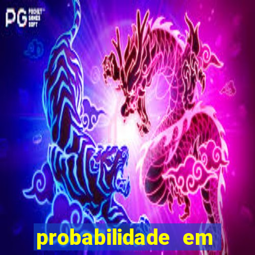 probabilidade em jogos de azar